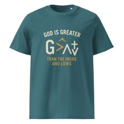 god is greater than the highs and lows t shirt